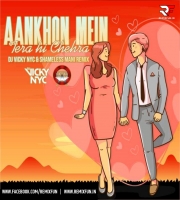 Aankhon Mein Tera hi Chehra (Remix) - DJ Vicky Nyc X Shameless Mani