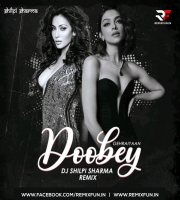 Doobey - Gehraiyaan (Remix) - DJ Shilpi Sharma