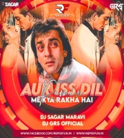 Aur Is Dil Mein Kya Rakhha Hai (Remix) DJ Sagar Maravi X DJ Grs Jbp