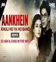Aankhein Khuli Ho Ya Ho Band (Remix) - DJ Ash x Chas In The Mix