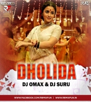 Dholida - Gangubai Kathiawadi (Remix) DJ Omax X DJ Suru