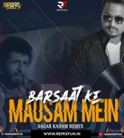 Barsaat Ke Mausam Mein (Remix) Sagar Kadam