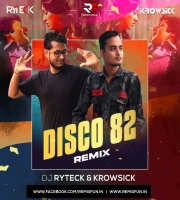Disco 82 (Khud-Daar) - DJ Ryteck X Krowsick