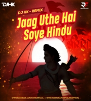 Jaag Uthe Hai Soye Hindu (Desi Tadka Mix) DJ Hk