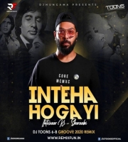 Inteha Ho Gayi Intezaar Ki - Sharaabi (Remix 2022) DJ Toons