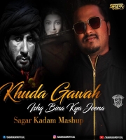 Khuda Gawah X Ishq Bina (Mashup) DJ Sagar Kadam