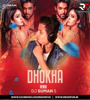Dhokha (Remix) - DJ Suman S