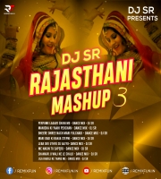 Rajasthani Mashup 3 (Non Stop Dance Mix 2022) DJ SR