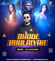 Bhool Bhulaiyaa - Remix - Dj Abhishek