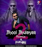 Bhool Bhulaiyaa 2 (Remix) DJ PURVISH