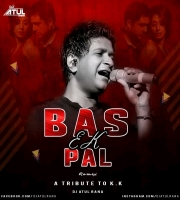Bas Ek Pal - A Tribute To K.K (Title Mix) - DJ Atul Rana