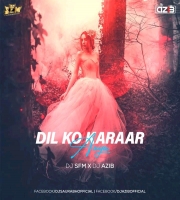 Dil Ko Karaar Aaya (Remix) - DJ S.F.M X DJ Azib