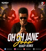 Oh Oh Jane Jaana (Remix) - DJ Roady