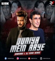 Duniya Mein Aaye Ho To (Remix) - Whosane X DJ Reme