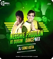 Neeche Phoolon Ki Dukan (Dance Mix) Dj Sonu Kota
