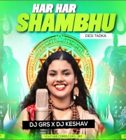 Har Har Sambhu (Desi Tadka Mix) DJ GRS JBP & VDJ Keshav