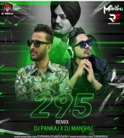 295 - Sidhu Moose Wala (Remix) DJ Pankaj X DJ Manshu