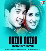 Nazar Nazar (Remix) - DJ Sunny