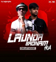 Launda Badnam Hua (Circuit House Mix) - DJ Nilanjan & Xylorik