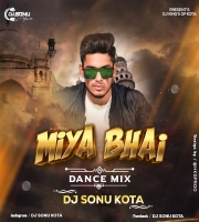 Miya Bhai (Dance Mix) Dj Sonu Kota