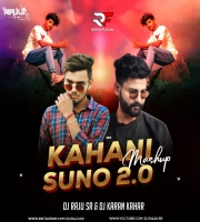 Kahani Suno 2.0 (Remix) - DJ Raju Sr & Dj Karan Kahar