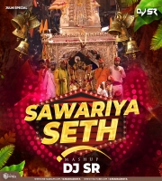 Sawariya Seth Mashup Dj SR