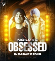 No Love X Obsessed (Mashup) - DJ Sagar
