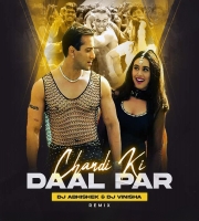Chandi Ki Daal Par (Remix) - DJ Abhishek & DJ Vinisha