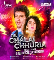 Dil Pe Chalai Churiyan (Circuit Remix) DJ Sultan Shah x DJ Ilesh Official
